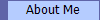 About Me
