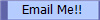 Email Me!!